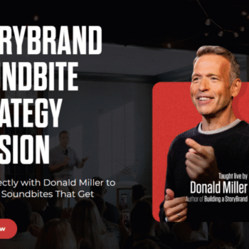 Donald Miller – StoryBrand Soundbite Strategy