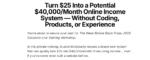 Duston McGroarty – Turn $25 into $40000/month