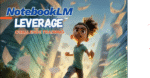 Jonathan Mast – NotebookLM LEVERAGE™ Challenge Training