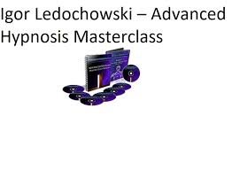 Igor Ledochowski – Advanced Mind Bending Language Hypnotherapy