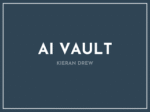 Kieran Drew – AI Vault