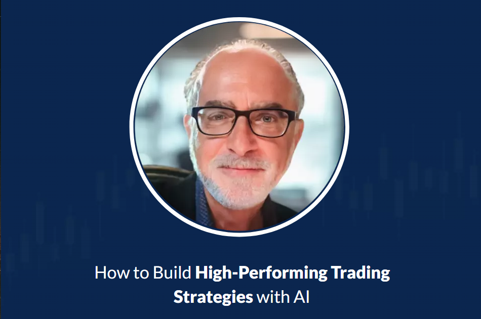 Larry Connors – How To Build High-Performing Trading Strategies With AI Larry Connors – How To Build High-Performing Trading Strategies With AI