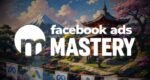 Brad Riley - Facebook Ads Mastery (April 2026)